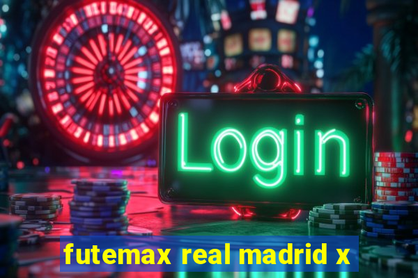 futemax real madrid x